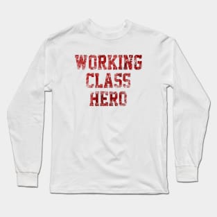 Working Class Hero Long Sleeve T-Shirt